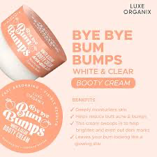 Bye Bye Bum Bumps White and Clear Booty Cream by Luxe Organix 230g