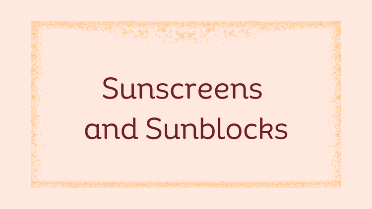 Sunscreen & Sunblock Gels, Creams, Spray
