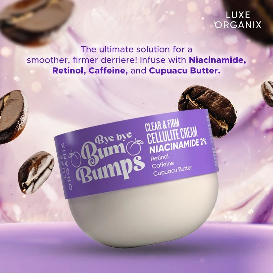 Luxe Organix Bye Bye Bum Bumps Clear & Firm Cellulite Cream